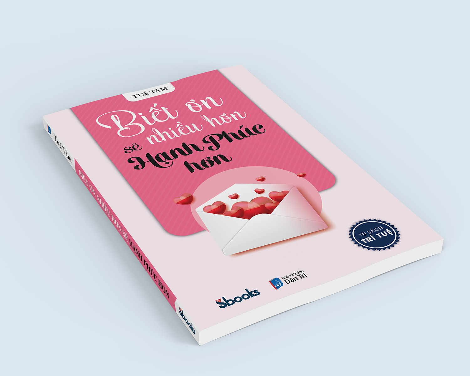 Biết Ơn Nhiều Hơn Sẽ Hạnh Phúc Hơn - Tuệ Tâm