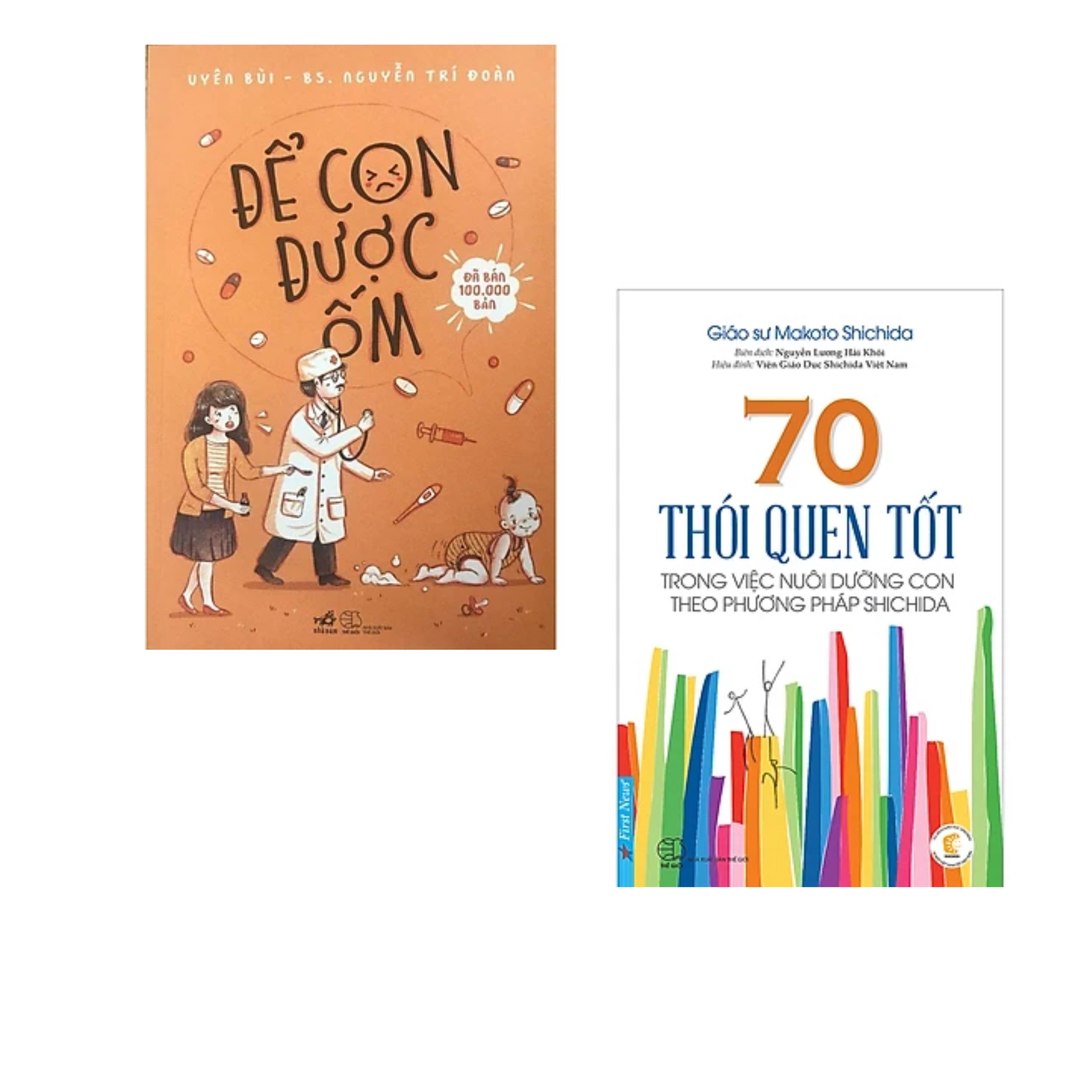 Combo 2 cuốn sách Làm Cha Mẹ: 70 Thói Quen Tốt Trong Việc Nuôi Dưỡng Con Theo Phương Pháp Shichida + Để Con Được Ốm