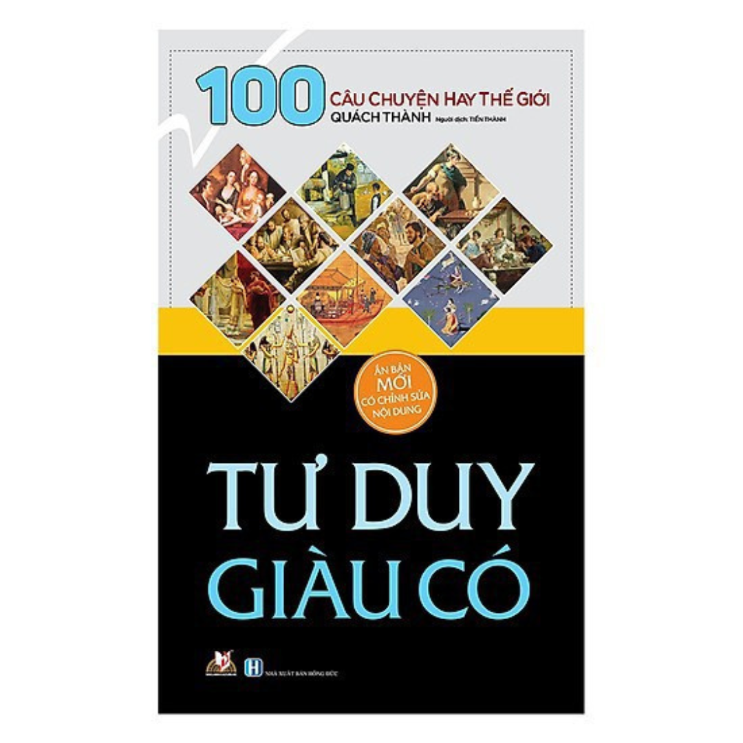 Sách - 100 Câu Chuyện Hay Thế Giới - Tư Duy Giàu Có