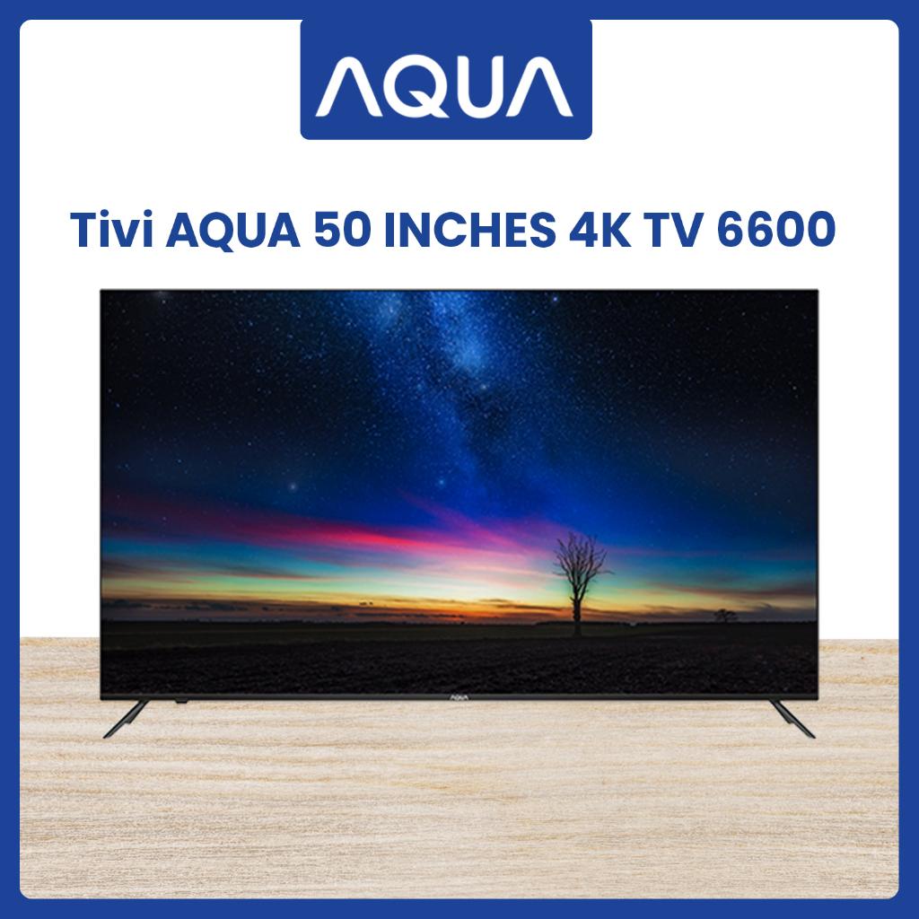 Tivi AQUA 4K TV 6600 50 inches-LE50AQT6600UG - Hàng Chính Hãng