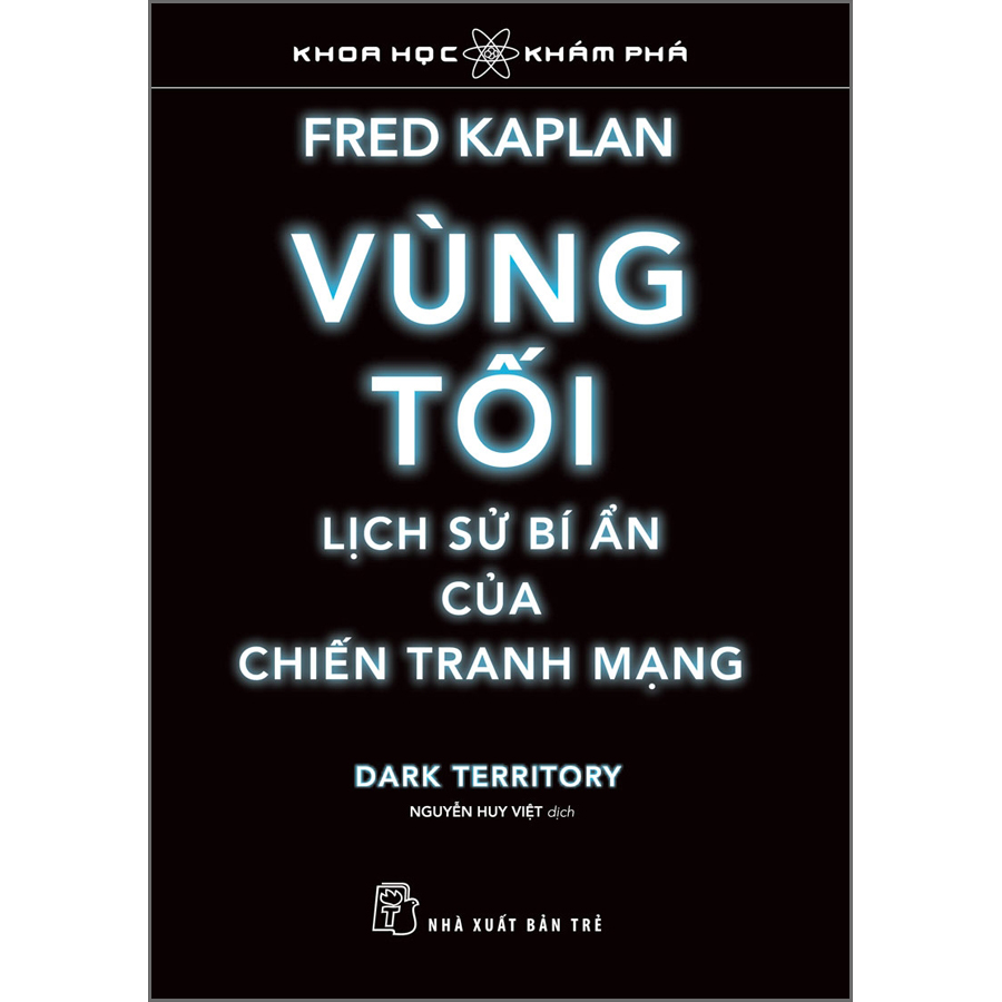 Khoa học Khám phá. Vùng tối, lịch sử bí ẩn của chiến tranh mạng