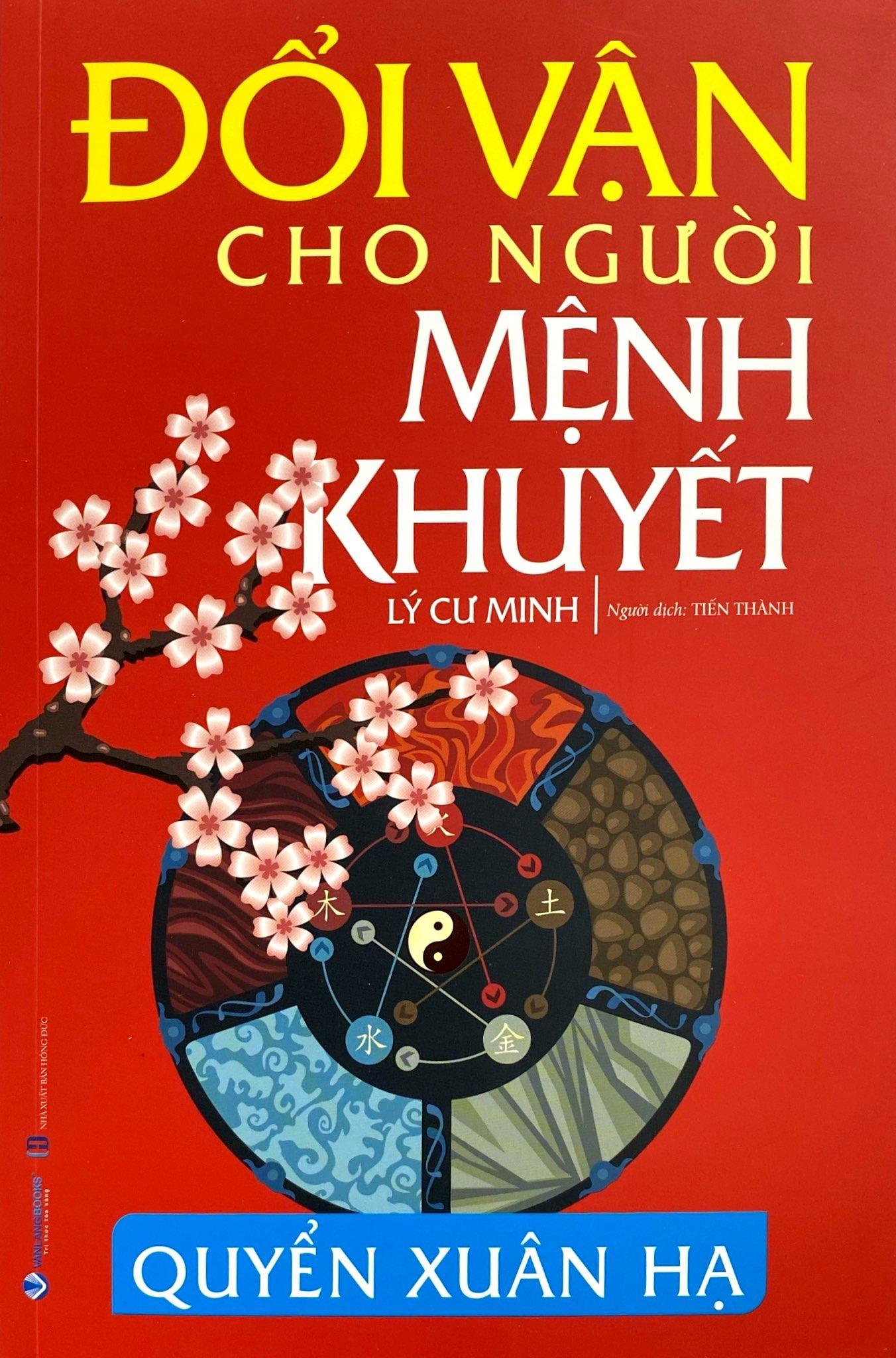 Đổi Vận Cho Người Mệnh Khuyết - Quyển Xuân Hạ (Tái Bản 2024)