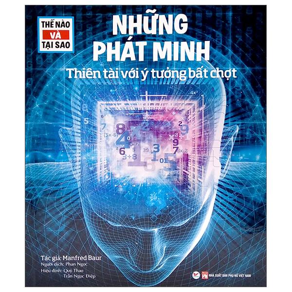 Thế Nào Và Tại Sao - Những Phát Minh Thiên Tài Với Ý Tưởng Bất Chợt