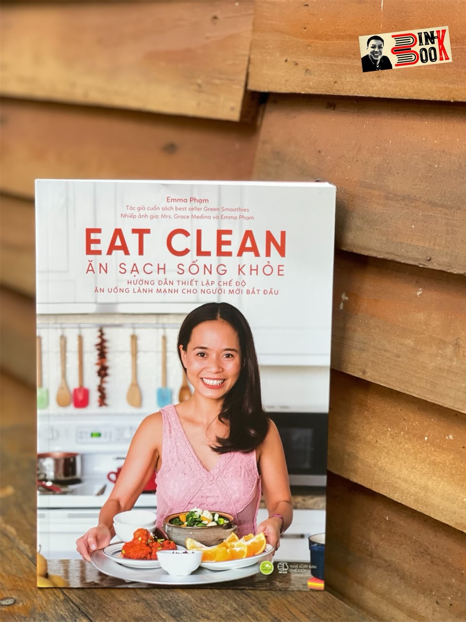 EAT CLEAN – ĂN SẠCH SỐNG KHOẺ - Emma Phạm –  AZ Việt Nam - NXB Thế Giới