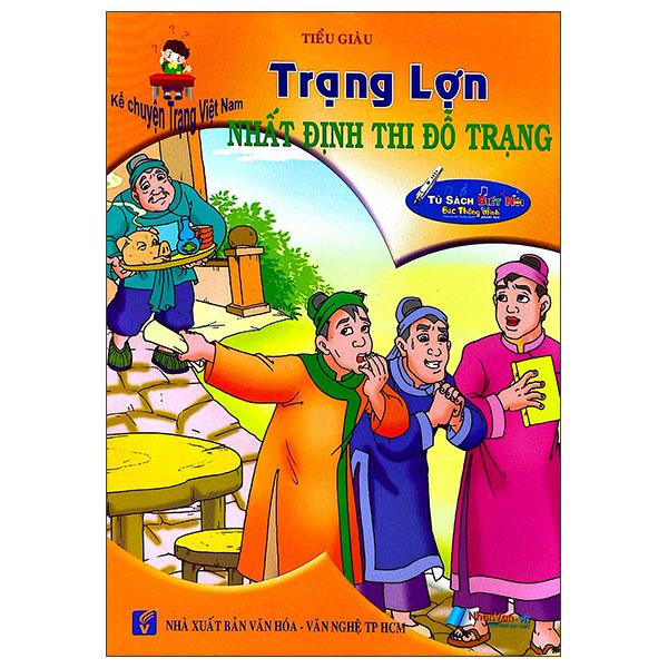 Sách - Kể Chuyện Trạng Việt Nam - Trạng Lợn - Nhất Định Thi Đỗ Trạng