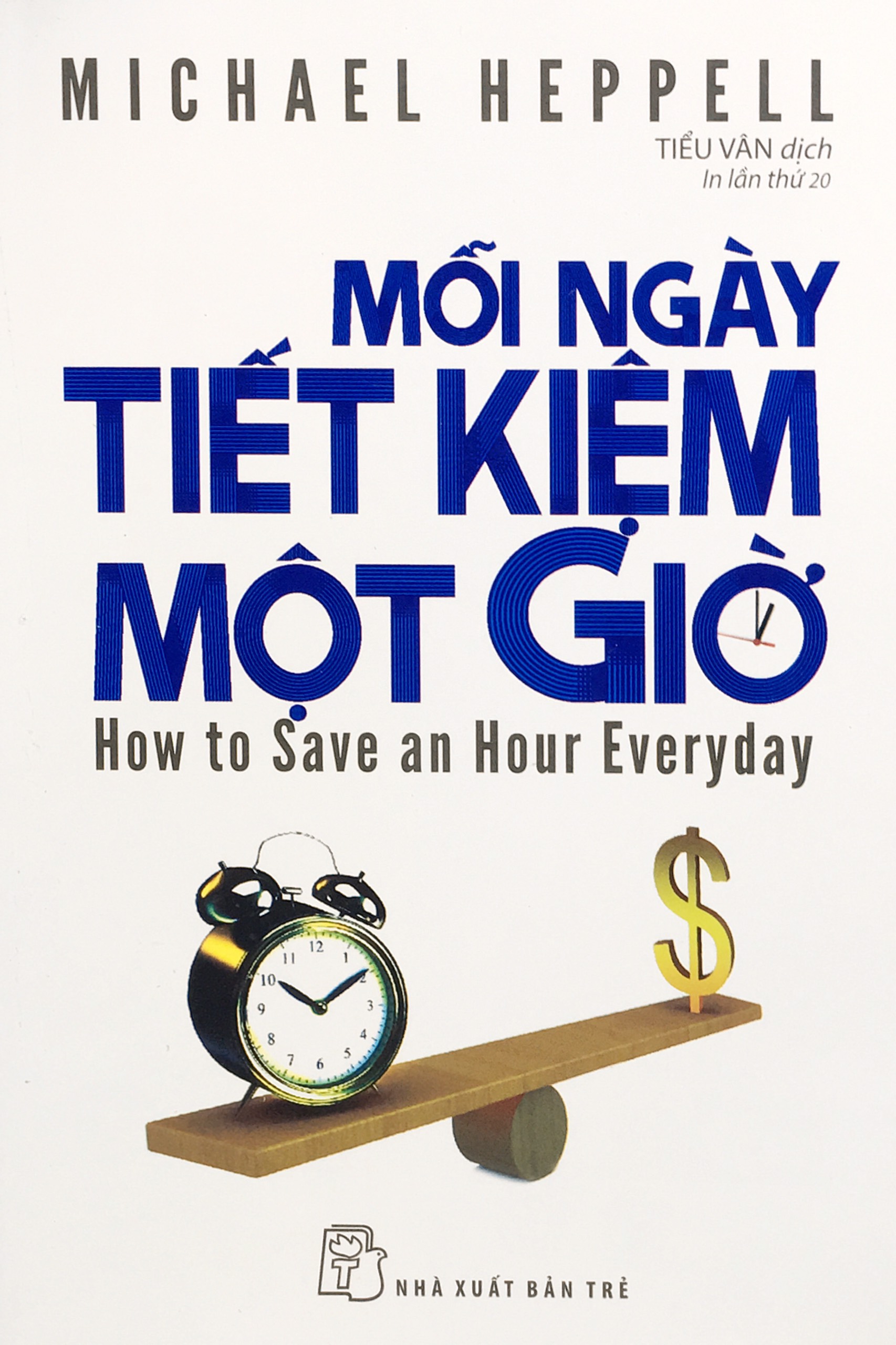 Mỗi ngày tiết kiệm một giờ - NXB Trẻ