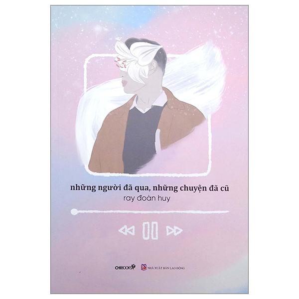 Những Người Đã Qua, Những Chuyện Đã Cũ