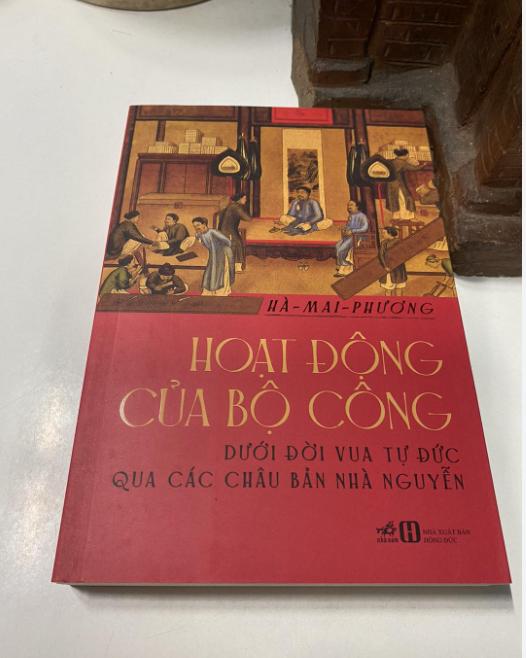 Sách - Hoạt động của bộ Công dưới đời vua Tự Đức qua các châu bản nhà Nguyễn (Nhã Nam HCM)