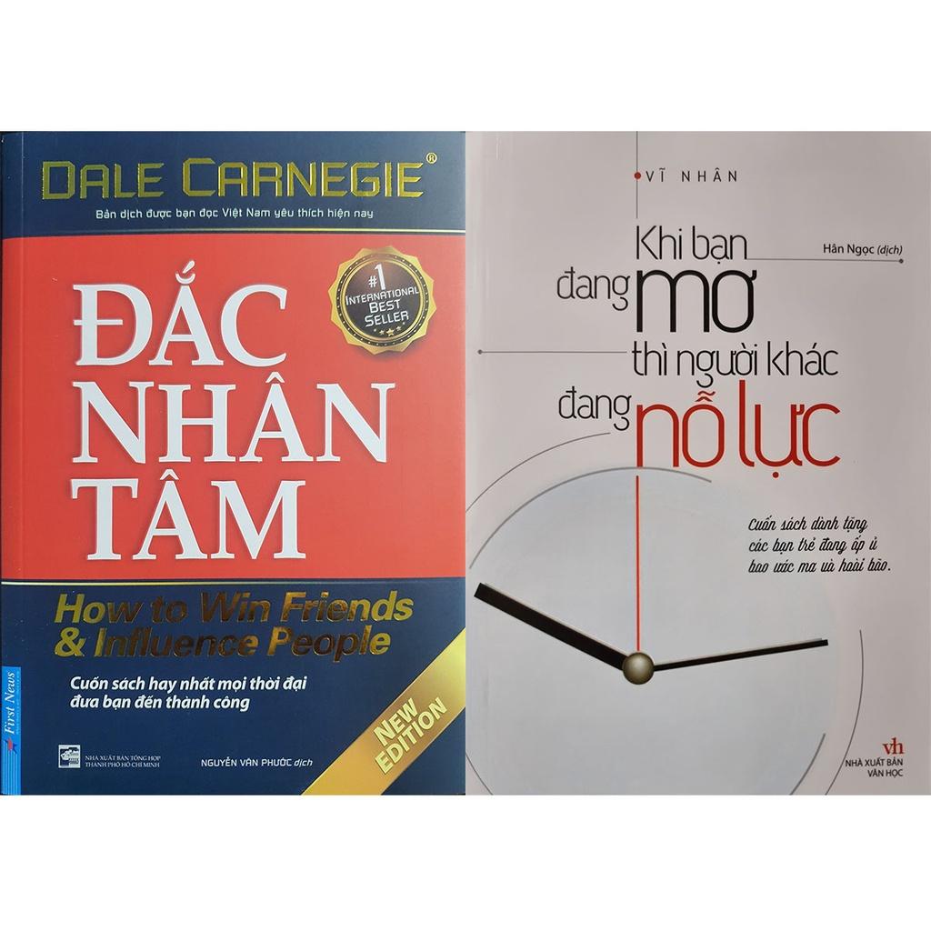 Sách Combo 2 Cuốn: Đắc Nhân Tâm + Khi Bạn Đang Mơ Thì Người Khác Đang Nỗ Lực
