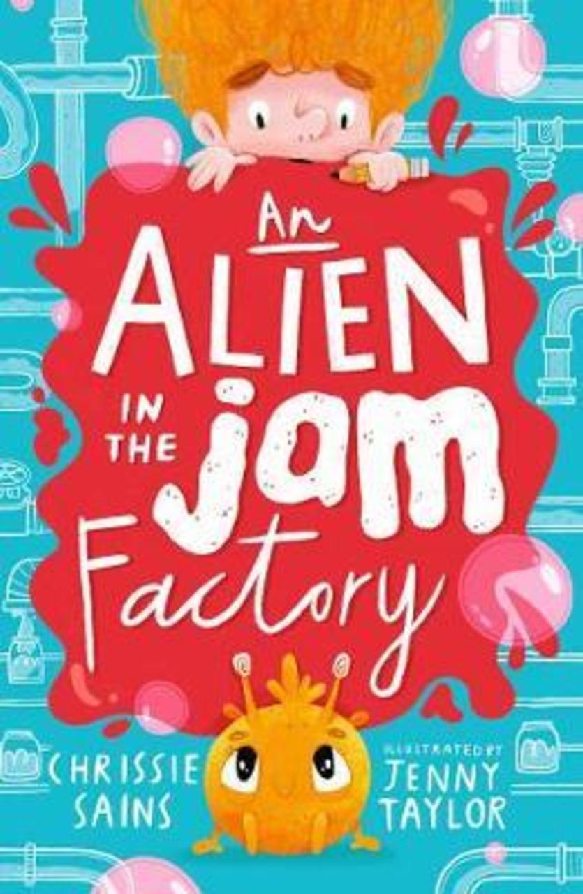 Sách - An Alien in the Jam Factory by Chrissie Sains Jenny Taylor