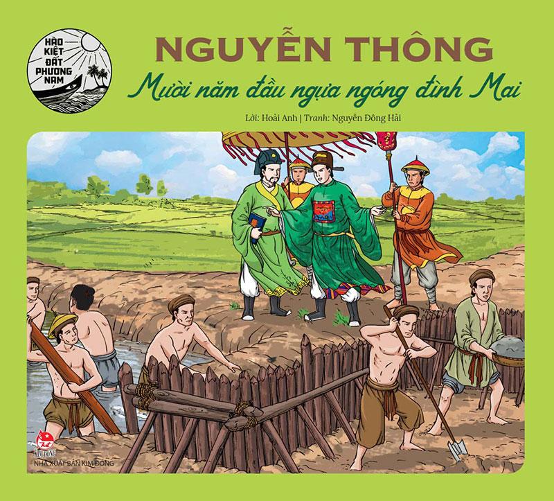 Hào Kiệt Đất Phương Nam – Nguyễn Thông - Mười Năm Đầu Ngựa Ngóng Đình Mai