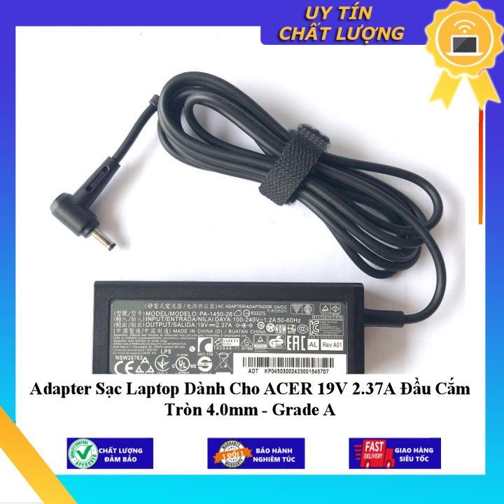 Adapter Sạc Laptop dùng cho ACER 19V 2.37A Đầu Cắm Tròn 4.0mm - Grade A - Hàng chính hãng  MIAC1075