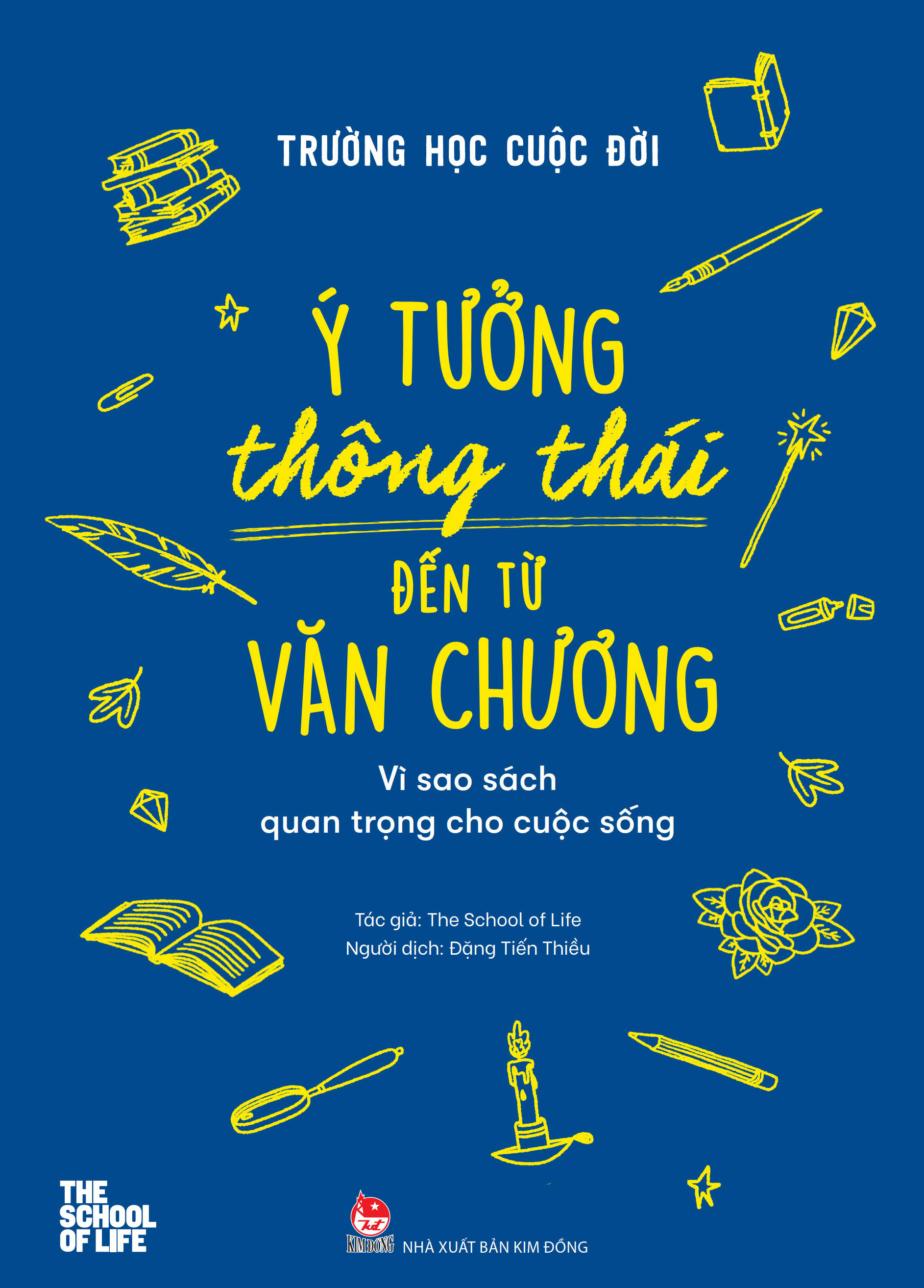 Sách Trường Học Cuộc Đời - Ý Tưởng Thông Thái Đến Từ Văn Chương