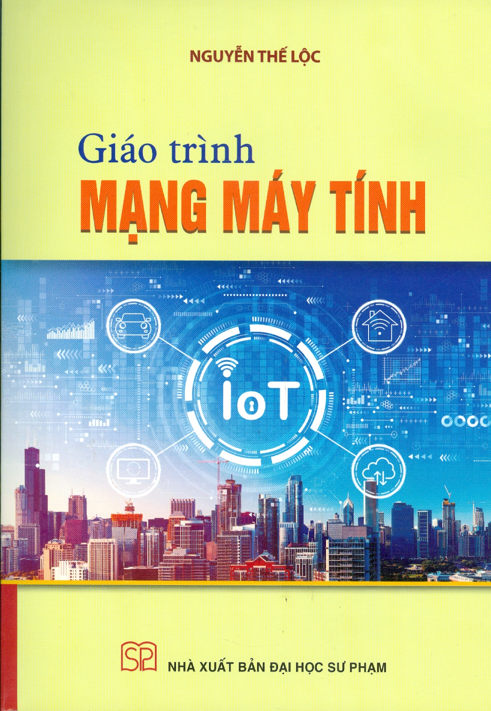 Giáo Trình Mạng Máy Tính  - Nguyễn Thế Lộc (ĐHSP)