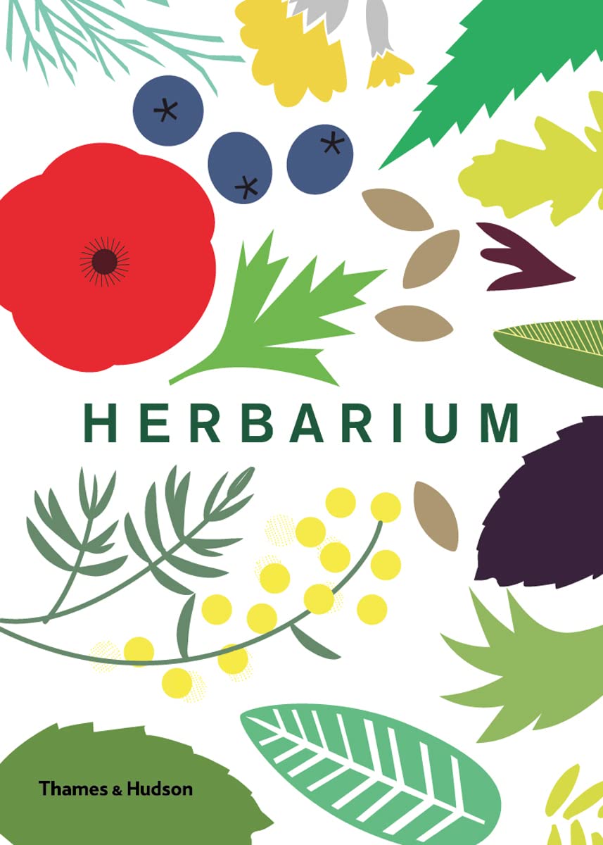 Herbarium One Hundred Herbs . Grow . Cook . Heal