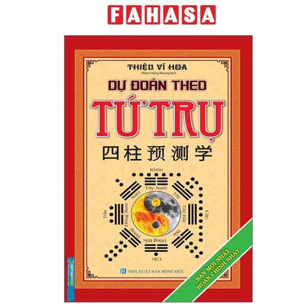 Sách - Dự Đoán Theo Tứ Trụ - Bìa Cứng