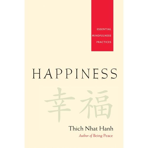 Happiness: Essential Mindfulness Practices