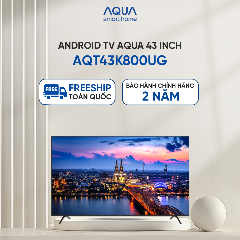 Android Tivi Aqua 43 inch AQT43K800UG - Hàng chính hãng - Bảo hành 1 đổi 1 trong 730 ngày đối với lỗi màn hình