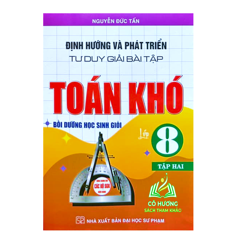 Sách - Combo Định Hướng Và Phát Triển Tư Duy Giải Bài Tập Toán Khó Lớp 8