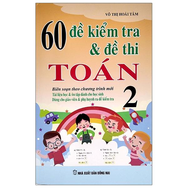 60 Đề Kiểm Tra &amp; Đề Thi Toán 2