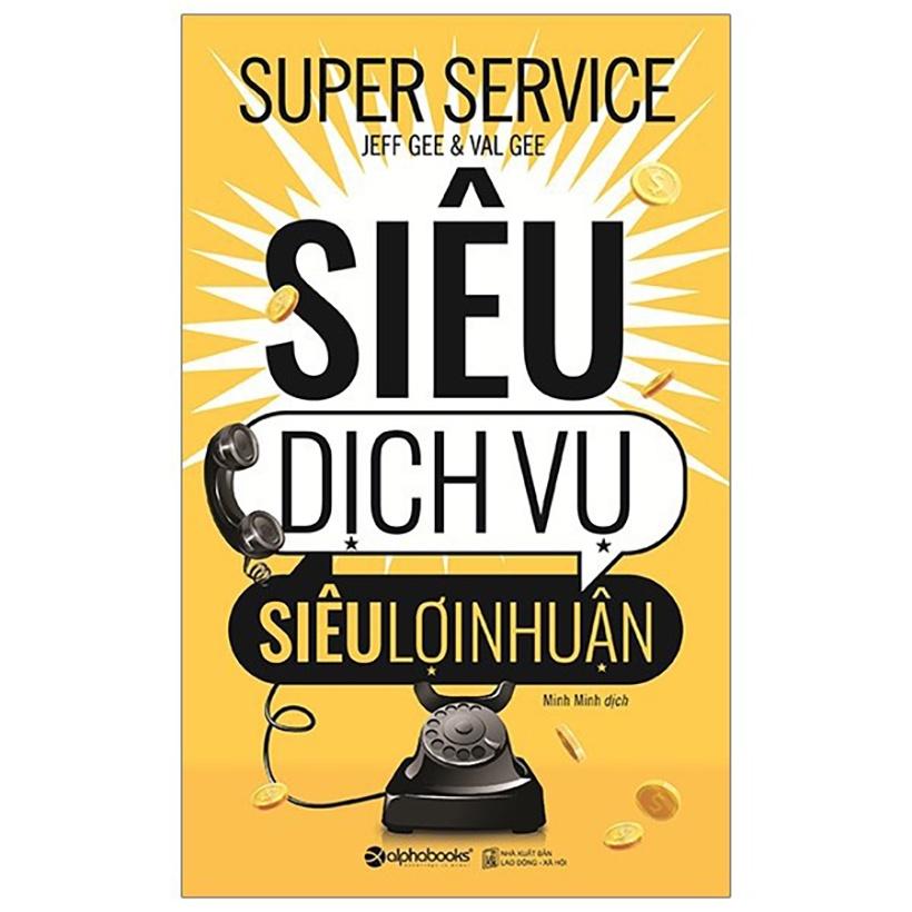 Sách Siêu dịch vụ siêu lợi nhuận - Alphabooks - BẢN QUYỀN