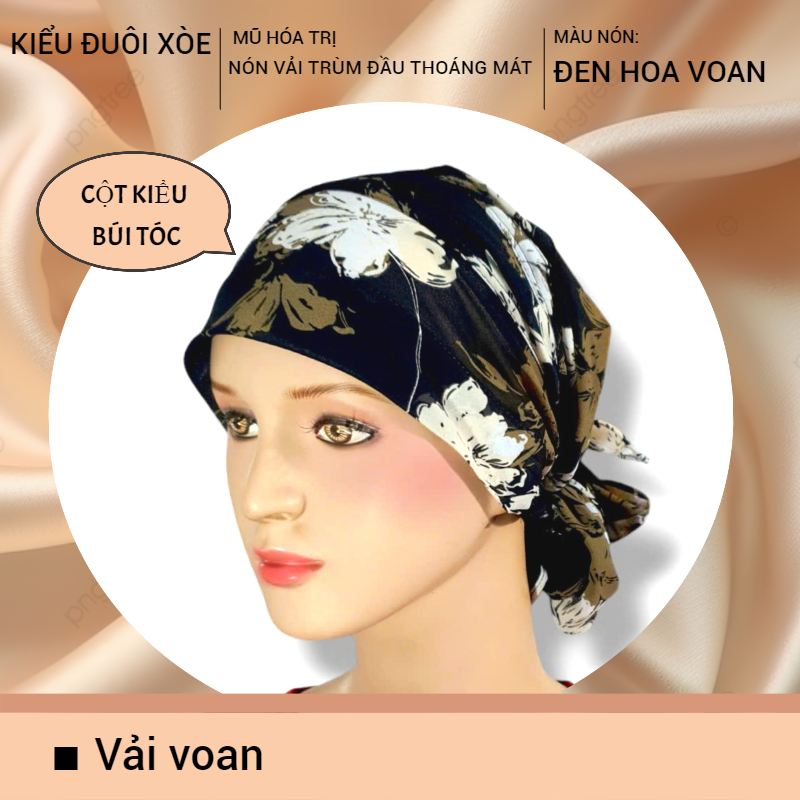 [KIỂU ĐUÔI XÒE] [VẢI VOAN] Nón vải trùm đầu, khăn đội đầu, mũ ung thư, chemo hat, khăn quấn nhiều kiểu, nón hóa trị