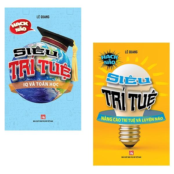 Bộ Sách Siêu Trí Tuệ: IQ Và Toán Học + Nâng Cao Trí Tuê Và Luyện Não