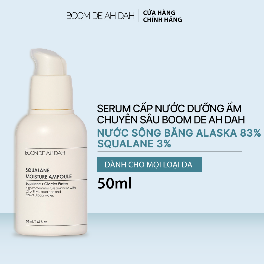 Serum Cấp Nước, Dưỡng Ẩm Chuyên Sâu Boom De Ah Dah Nước Sông Băng + Squalane Ampoule 50ML