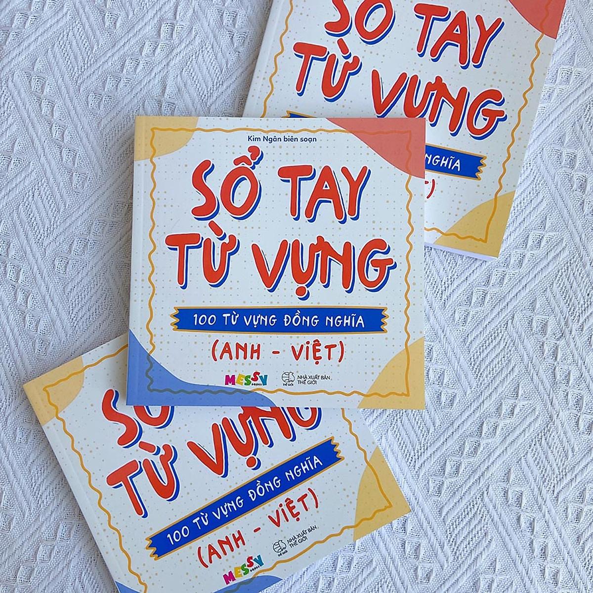 Sổ Tay Từ Vựng – 100 Từ Vựng Đồng Nghĩa - Bản Quyền