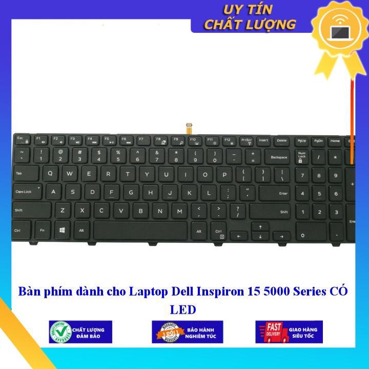 Bàn phím dùng cho Laptop Dell Inspiron 15 5000 Series CÓ LED  - Hàng Nhập Khẩu New Seal