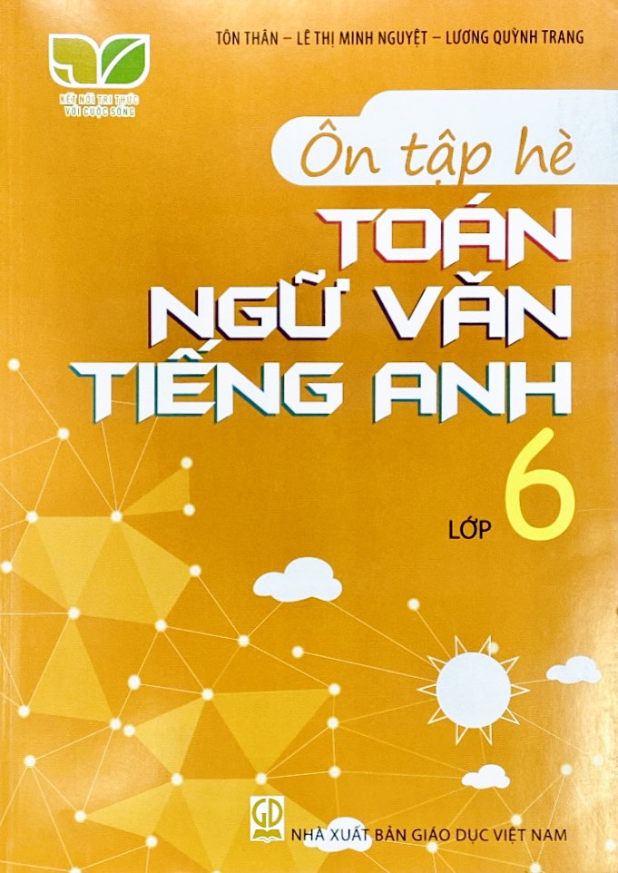 Ôn tập hè Toán Ngữ Văn Tiếng Anh lớp 6