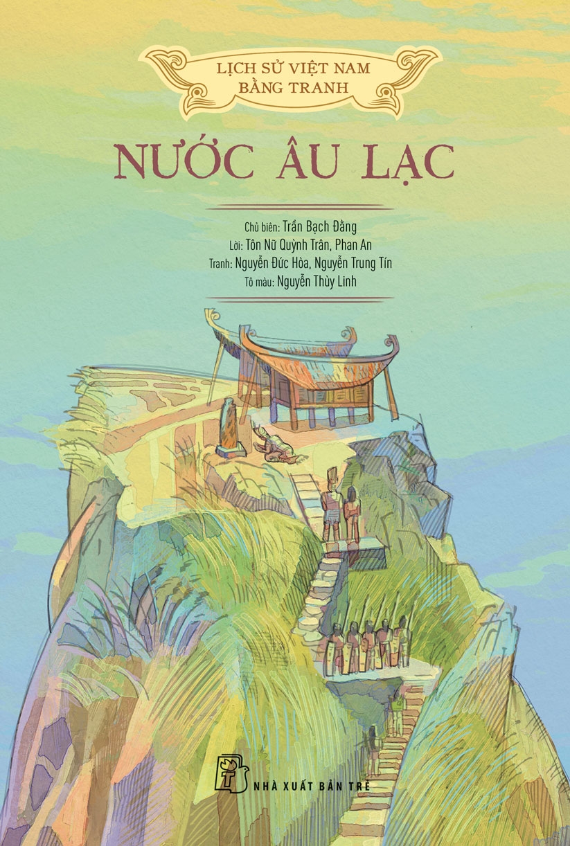 Lịch Sử Việt Nam Bằng Tranh - Nước Âu Lạc (Bìa mềm, In màu)