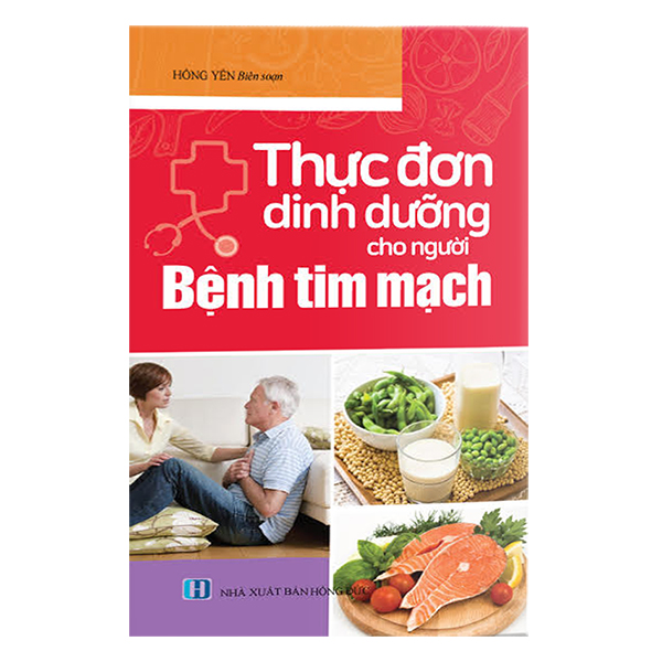 Thực Đơn Dinh Dưỡng Cho Người Bệnh Tim Mạch