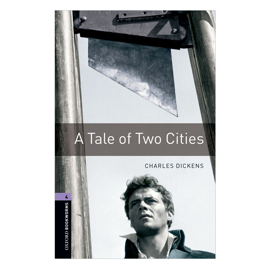 Oxford Bookworms Library (3 Ed.) 4: A Tale of Two Cities