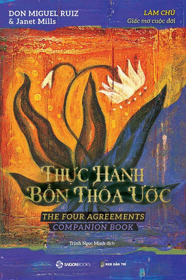 Trí Tuệ Của Người Toltec - Thực Hành Bốn Thỏa Ước