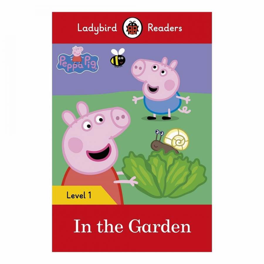 Ladybird Readers Level 1: Peppa Pig: In The Garden