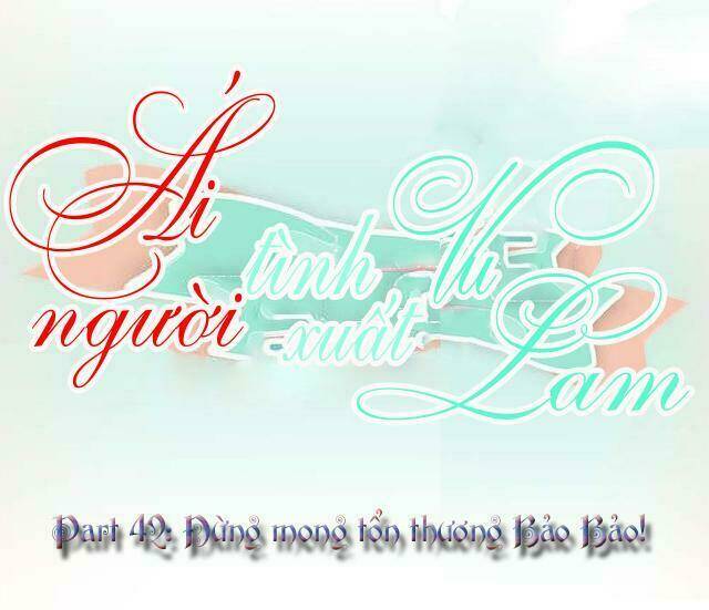 ái người tình xuất vu lam chapter 42 1