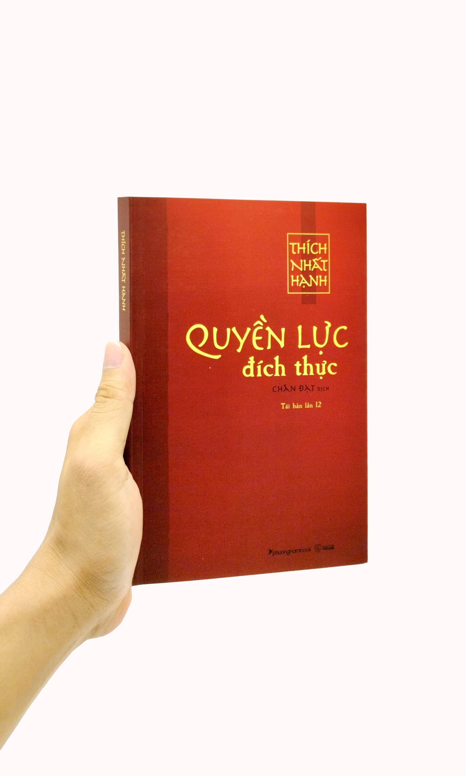 Quyền Lực Đích Thực - Thích Nhất Hạnh - Tái bản 2023 -