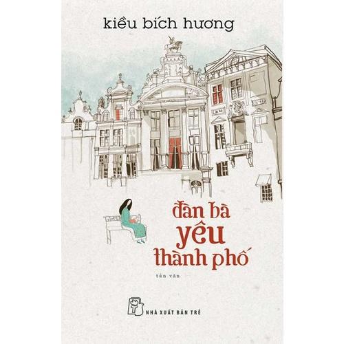 Sách - NXB Trẻ - Đàn bà yêu thành phố