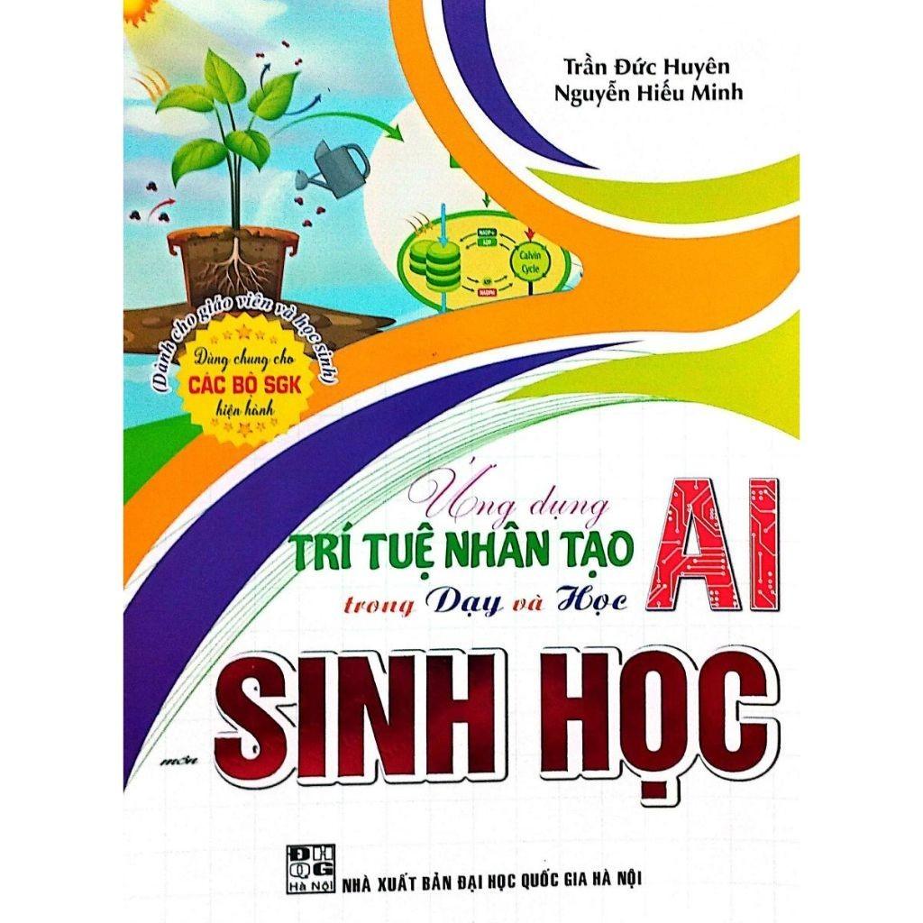 Sách - Ứng Dụng Trí Tuệ Nhân Tạo (AI) Trong Dạy Và Học Địa Lý, Lịch Sử, Ngữ Văn, SInh Học, Giáo Dục KT và PL -HA