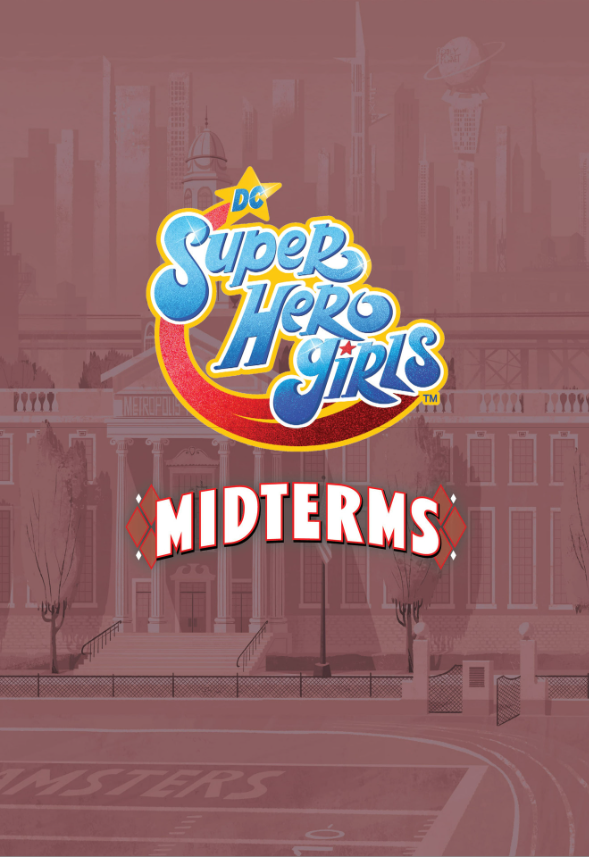 DC Super Hero Girls: Midterms