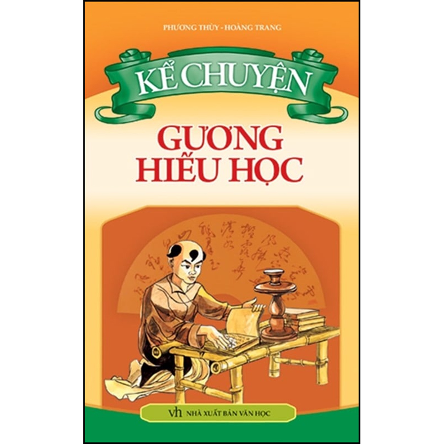 Kể Chuyện Gương Hiếu Học (Tái Bản)