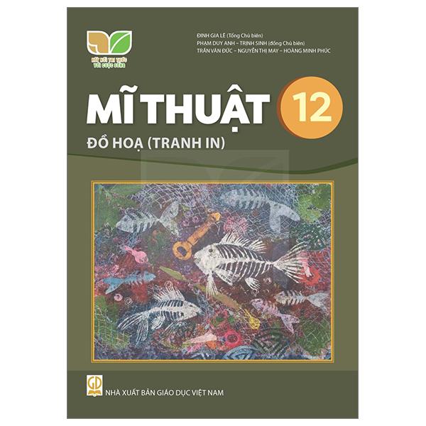 Mĩ Thuật 12 - Đồ Họa (Tranh In) (Kết Nối) (Chuẩn)