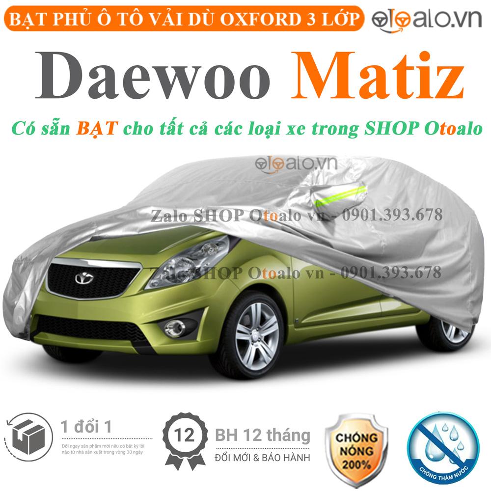 Bạt che phủ xe ô tô Daewoo Matiz vải dù 3 lớp CAO CẤP BPXOT - OTOALO