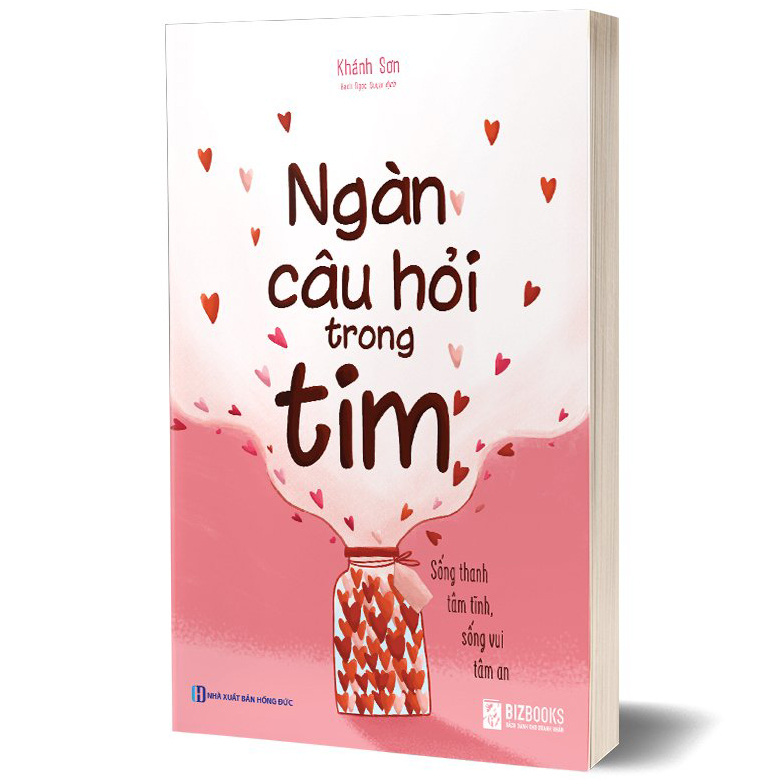 Ngàn Câu Hỏi Trong Tim: Sống Thanh Tâm Tĩnh, Sống Vui Tâm An