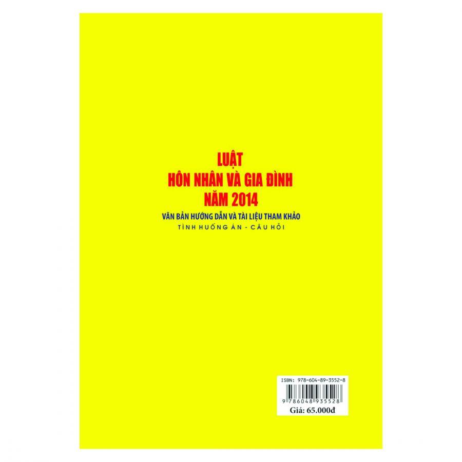 Luật Hôn Nhân Và Gia Đình Năm 2014- Văn Bản Hướng Dẫn Và Tài Liệu Tham Khảo- Tình Huống Án- Câu Hỏi