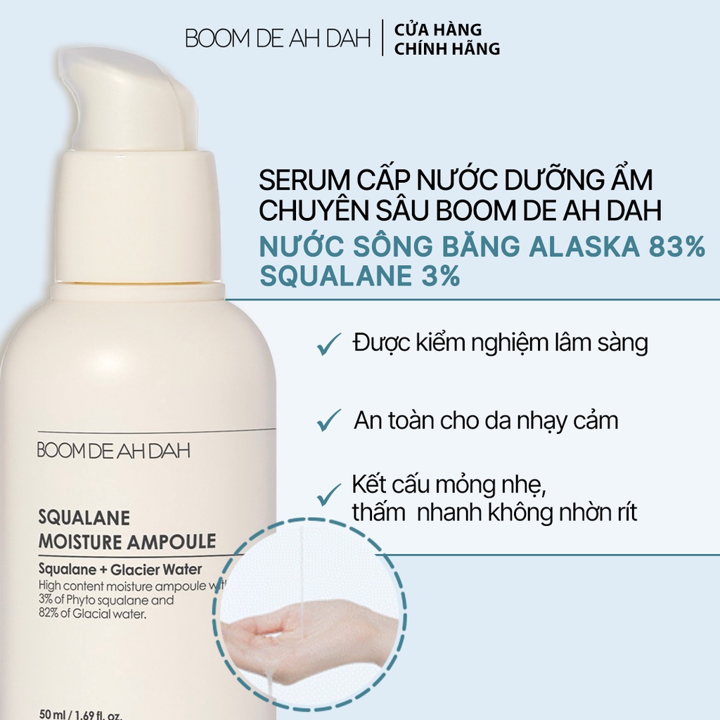 Serum Cấp Nước, Dưỡng Ẩm Chuyên Sâu Boom De Ah Dah Nước Sông Băng + Squalane Ampoule 50ML