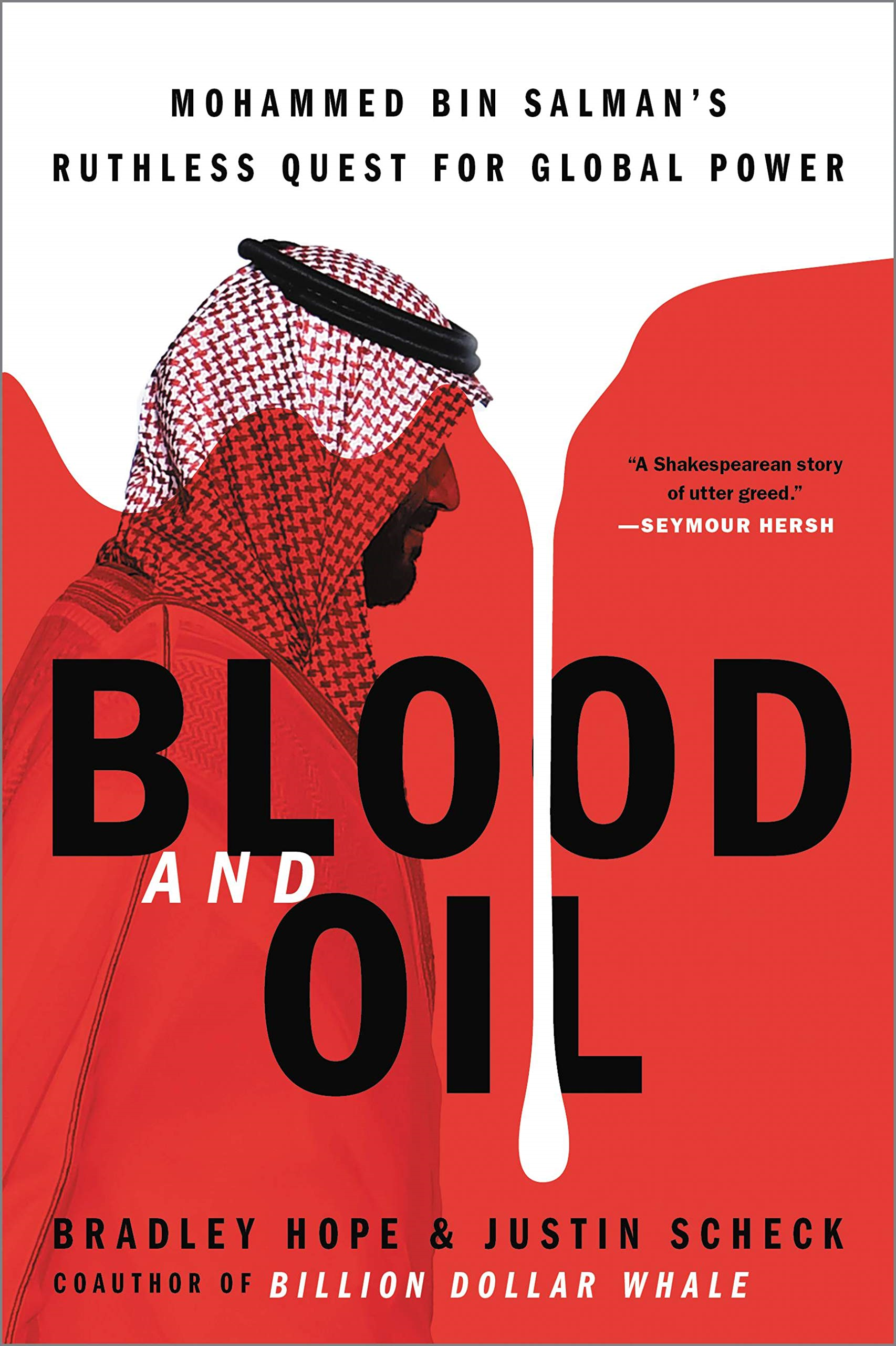 Blood And Oil: Mohammed Bin Salman's Ruthless Quest For Global Power