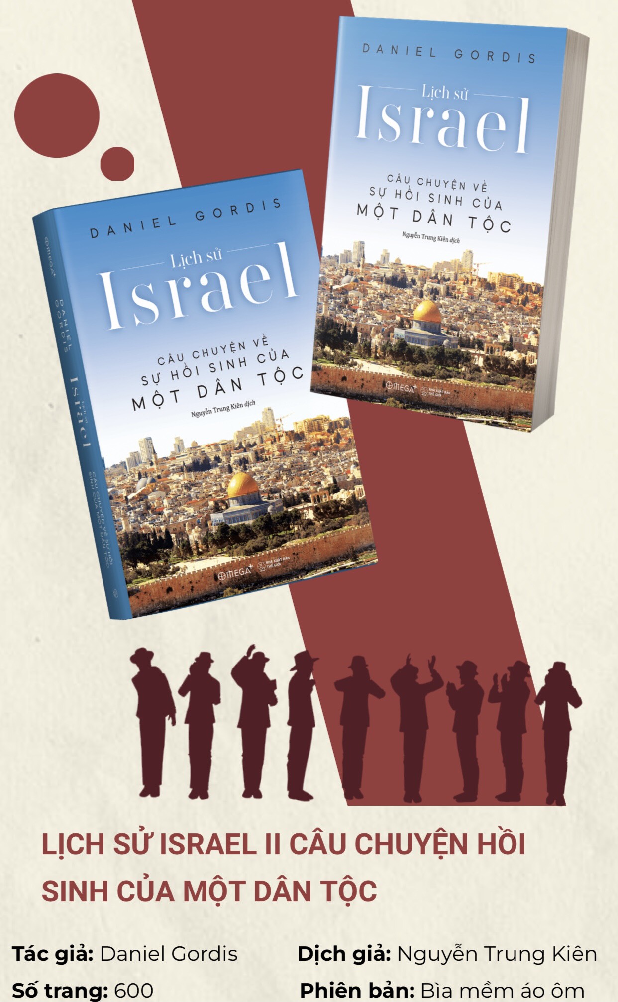 Lịch Sử Israel - Câu Chuyện Về Sự Hồi Sinh Một Dân Tộc - Daniel Gordis - Nguyễn Trung Kiên dịch - (bìa mềm áo ôm)