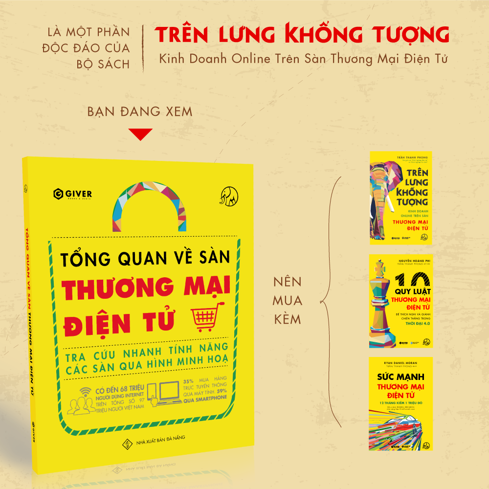 Tổng Quan Về Sàn Thương Mại Điện Tử - Tra Cứu Nhanh Tính Năng Các Sàn Qua Hình Minh Họa - Bộ Sách Trên Lưng Khổng Tượng - Kinh Doanh Online